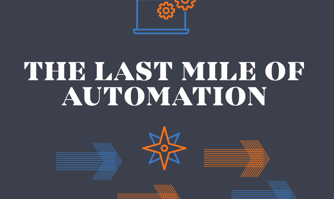 Last Mile of Automation