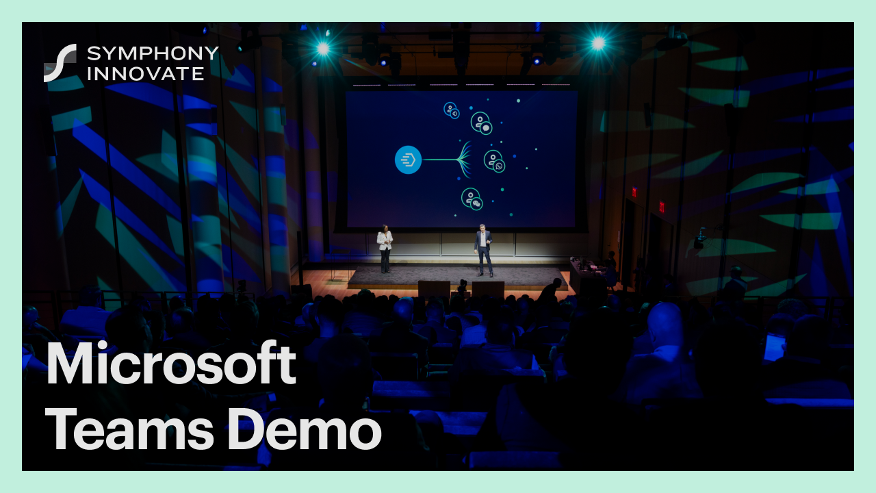 Microsoft Teams Demo - Symphony Innovate 2026